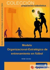 Modelo organizacional-estratégico de entrenamiento en fútbol - Imagen 1 de 1