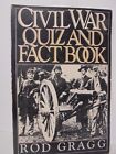 CIVIL WAR QUIZ AND FACT BOOK by Rod Gragg, 1985 1st Edition Paperback