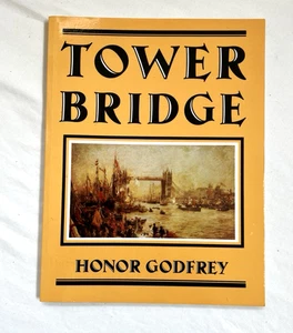 Tower Bridge by Honor Godfrey 1989 Soft Cover England History - Imagen 1 de 6