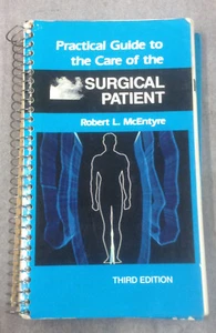 ROBERT L. MCENTYRE - Practical Guide to the Care of the - Foto 1 di 1