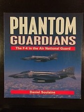 PHANTOM GUARDIANS: F-4 IN AIR NATIONAL GUARD (OSPREY By Daniel Soulaine *VG+*