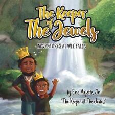 The Keeper of The Jewels Adventures at Wli Falls by Eric Majette Paperback Book