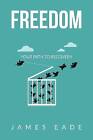 Freedom, James Eade,  Paperback