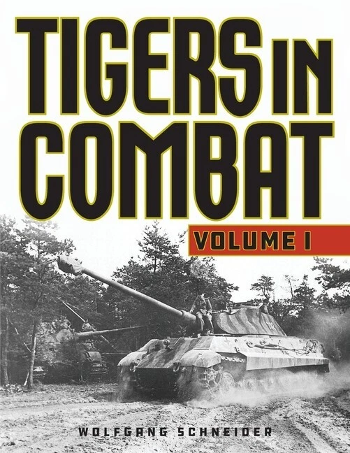 TIGRES EN COMBATE, vol. 1 de Wolfgang Schneider~Libro Tanque Tigre Alemán~Fotos~NUEVO Foto 1 de 1