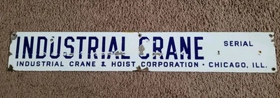 Vintage Industrial Crane & Hoist Corporation Porcelain Sign Chicago, IL! - Image 1 of 4