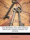 Alford   The Riviera Pen And Pencil Sketches From Cannes To Genoa   N   J555z