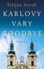 Stepan Novak - Karlovy Vary Goodbye - New Paperback - J245z
