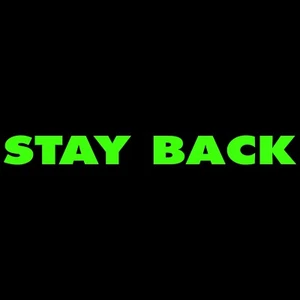Stay Back Sticker - 2 Pack - Stay Back Decal - Select Color and Size - Picture 1 of 4