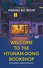 Welcome to the Hyunam-dong Bookshop - Hwang Bo-reum -  9781526662262