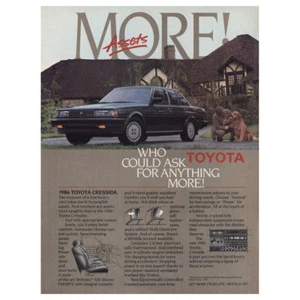 1986 Toyota Cressida: Who Could Ask for Anything More Vintage Print Ad - Picture 1 of 1