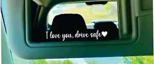 I Love You Drive Safe Heart Mirror Decal Sticker Vinyl Truck Window 7" - Foto 1 di 1