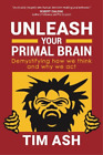 Tim Ash Unleash Your Primal Brain (Paperback) (US IMPORT)
