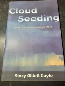 Poetry of the American West Ser.: Cloud Seeding by Stacy Gillett Coyle (2004,... - Imagen 1 de 5