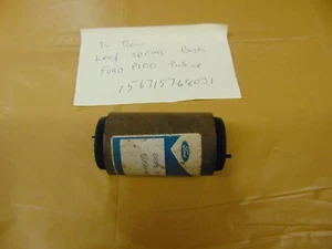 FORD P100 LEAF SPRING BUSH 1X ONLY GENUINE OE - Picture 1 of 4