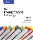 The Thoughtworks Anthology: Essays on Software Technology and Innovation: Used