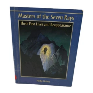Masters of the Seven Rays Their Past Lives and Reappearance Phillip Lindsay - Imagen 1 de 18