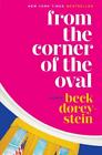 From the Corner of the Oval: A Memoir by Dorey-Stein, Beck , hardcover