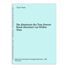Die Abenteuer des Tom Sawyer Reich illustriert von Walter Trier Mark, Twain: