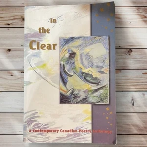 In the Clear -A Contemporary Canadian Poetry Anthology Paperback by Allan Forrie - Foto 1 di 3
