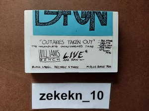Williams Bench Live and Raw Incomplete Unauthorized Tape Black Label Records - Picture 1 of 4