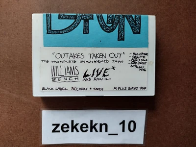 Williams Bench Live and Raw Incomplete Unauthorized Tape Black Label Records - Image 1 of 4