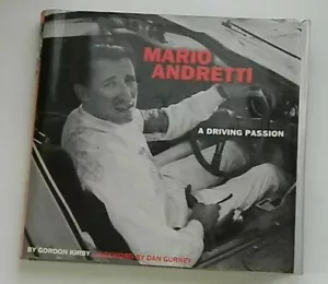 MARIO ANDRETTI : A DRIVING PASSION By Gordon Kirby & Gordon Kirby - Hardcover - Bild 1 von 3