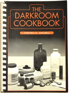 The Darkroom Cookbook by Stephen G. Anchell. 1994 / 206 pages - Picture 1 of 4
