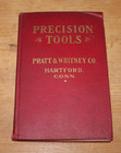 Precision Tools - Pratt & Whitney Co. 1904 Hartford Connecticut