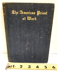 The American Priest at Work/ The Young Churchman Co / A Rev Signed 1900 HC/ Rare - Imagen 1 de 14