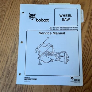 Bobcat WS12 WS18 WHEEL ROCK SAW SERVICE SHOP REPAIR MANUAL GUIDE BOOK pn 6900894 - Picture 1 of 4