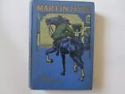 ''Martin Hyde'' - John Masefield - Wells Gardner, Darton and Co. - 1910 1st ed.