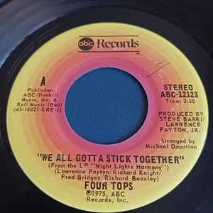 Four Tops – We All Gotta Stick Together / Drive Me Out Of My Mind (ABC 12123) - Imagen 1 de 2