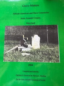 Grave Matters Anne Arundel County Slave African American Cemetaries Graveyards - Imagen 1 de 7