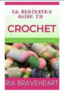 Crochet Book For Beginners: EZ Beginner's Guide to Crochet ( LARGE PRINT) - Picture 1 of 5