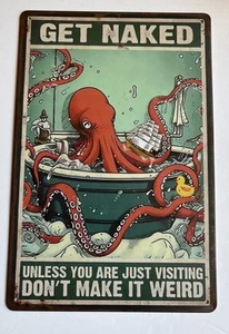 Get Naked Unless You Are Just Visiting Funny Bathroom Sign 8" x 12" Metal Sign - Picture 1 of 2