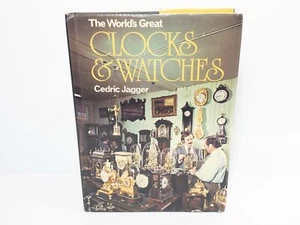 The World's Great Clock & Watches by Cedric Jagger 1977 1st Edition, HCDJ, GR8 - Picture 1 of 5