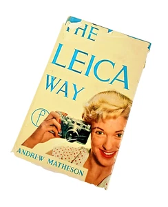 The Leica Way von Andrew Matheson (1955 Hardcover) gebrauchtes Buch exc./condition - Bild 1 von 6