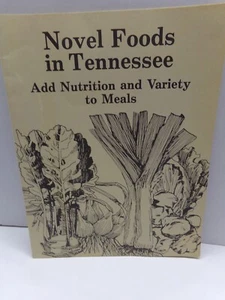 Novel Foods In Tennessee Add Nutrition And Varity To Meals Vintage - Bild 1 von 4