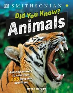 Did You Know? Animals: Amazing answers to more than 200 awesome questions! [Why?