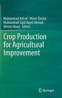 Crop Production For Agricultural Improvement By Muhammad Ashraf (English) Hardco