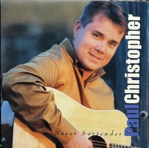 Paul Christopher - Never Surrender (CD, 1999, Pawcriss Records) - Picture 1 of 2