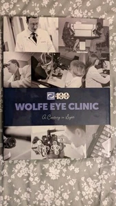 WOLFE EYE CLINIC: A Century in Sight, HB, DJ, Business Publications Corp, Iowa - Picture 1 of 10