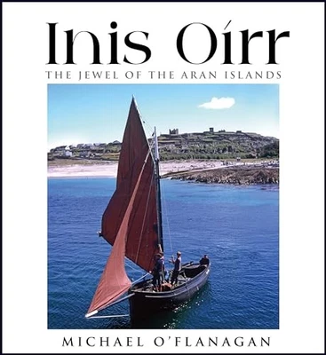 Inis Oirr:The Jewel of the Aran Isl..., Michael O'Flana - Image 1 of 2