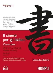 IL CINESE PER GLI ITALIANI VOL.1 CORSO BASE MASINI TONGBING HOEPLI 9788820345273 - Foto 1 di 1