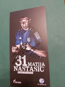 FC Schalke 04 , M. Nastasic ,Autogrammkarte, Fussball - Picture 1 of 2