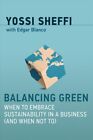 Balancing Green : When to Embrace Sustainability in a Business (and When Not ...