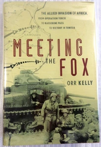 Meeting the Fox The Allied Invasion of Africa Orr Kelly 2002 1st Ed HC/DJ Rommel - Picture 1 of 7