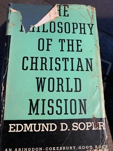 1943 The Philosophy of the Christian World Mission by Edmund D Soper w/DJ 1st Ed - Picture 1 of 1
