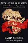 Diamonds, Gold and War: The Making of South Africa by Martin Meredith (English) 