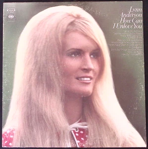 LYNN ANDERSON HOW CAN I UNLOVE YOU COLUMBIA RECORDS VINYL LP 130-17 W - Picture 1 of 4